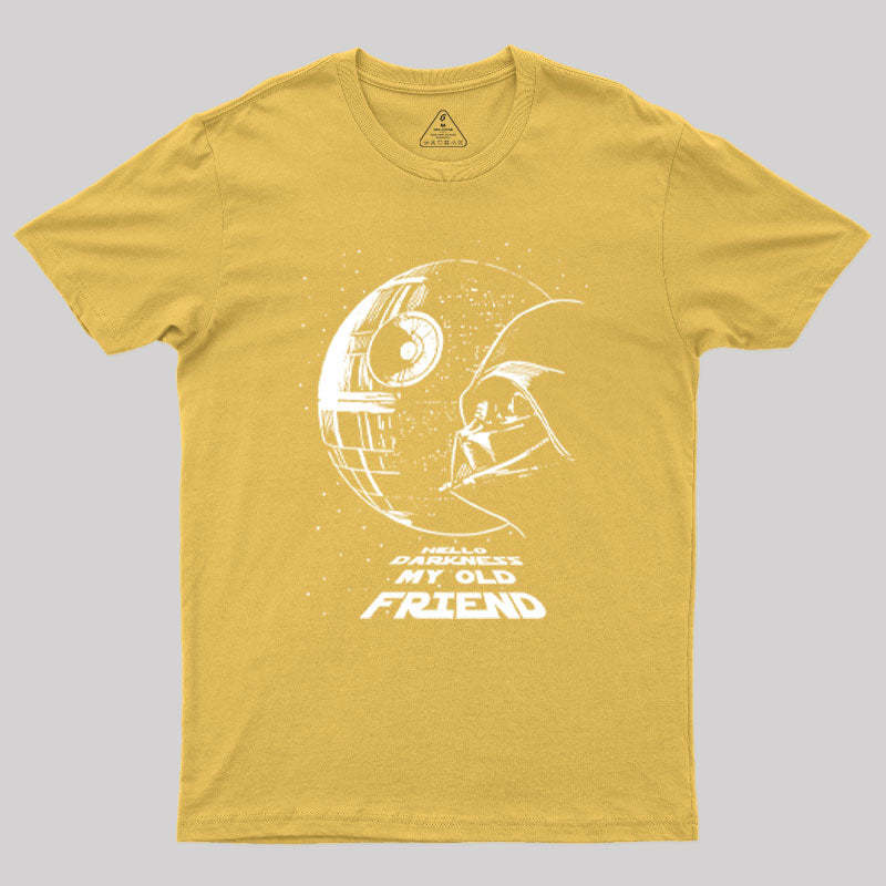 Hello Darkness My Old Friend Geek T-Shirt