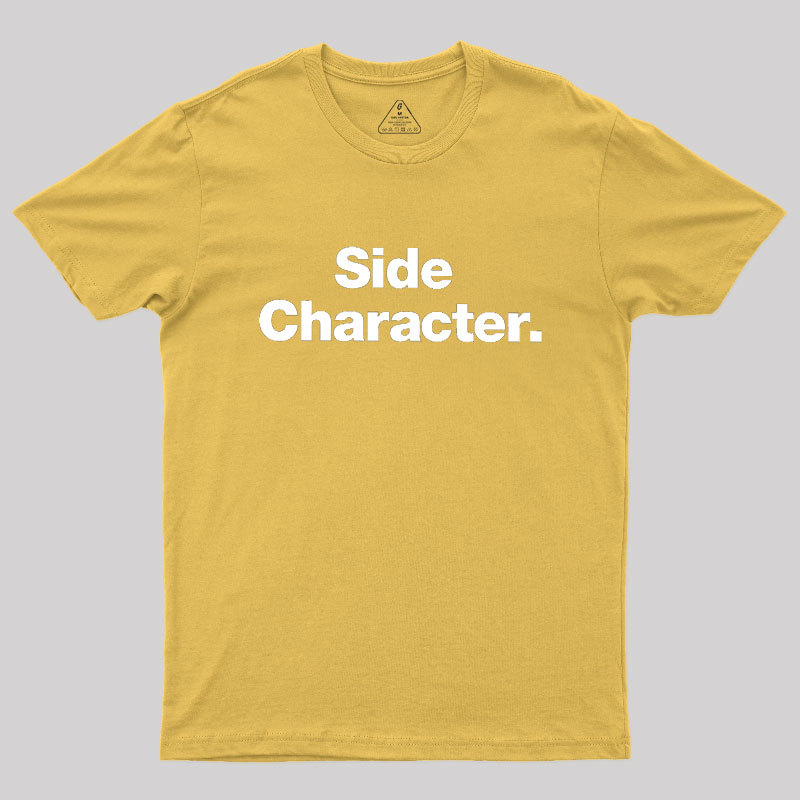 Side Character Geek T-Shirt