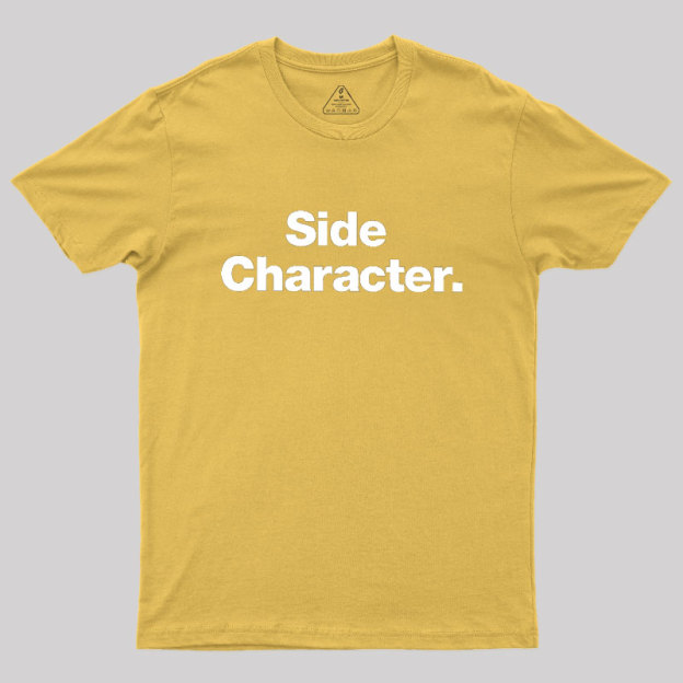 Side Character Geek T-Shirt