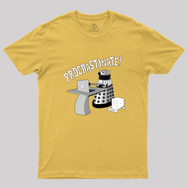 Procrastinate Geek T-Shirt