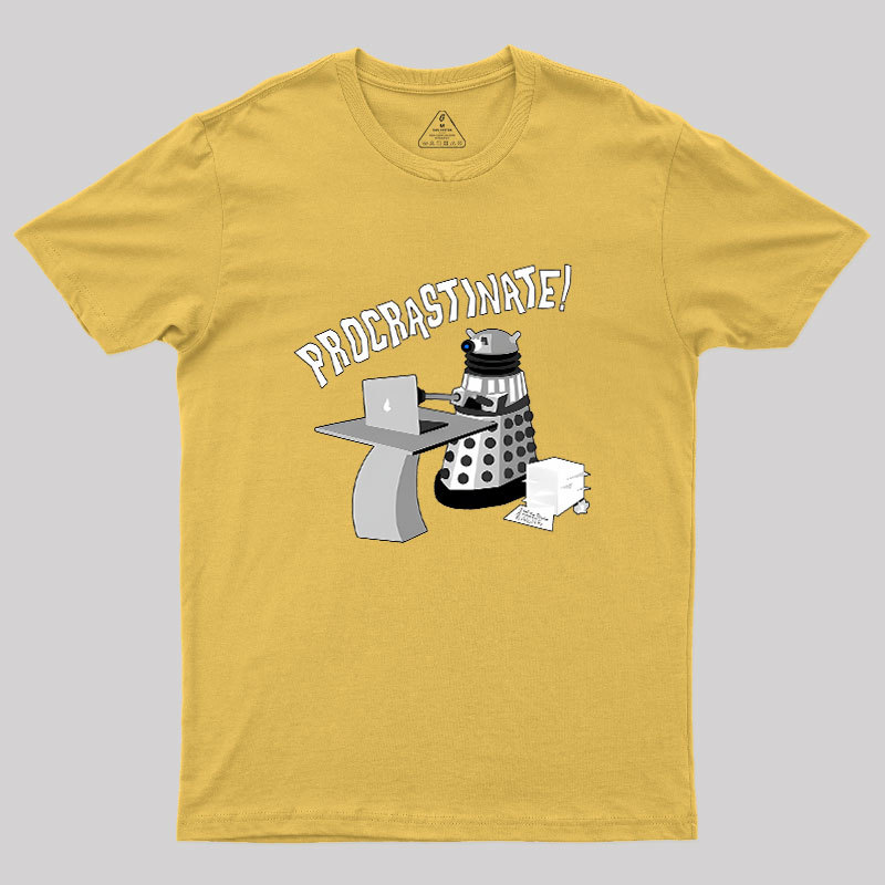 Procrastinate Geek T-Shirt