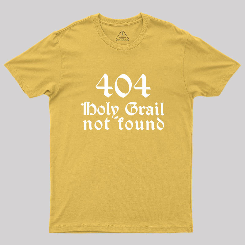 Holy Grail Not Found Geek T-Shirt