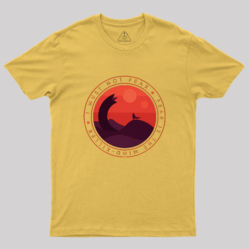 I Must Not Fear Geek T-Shirt