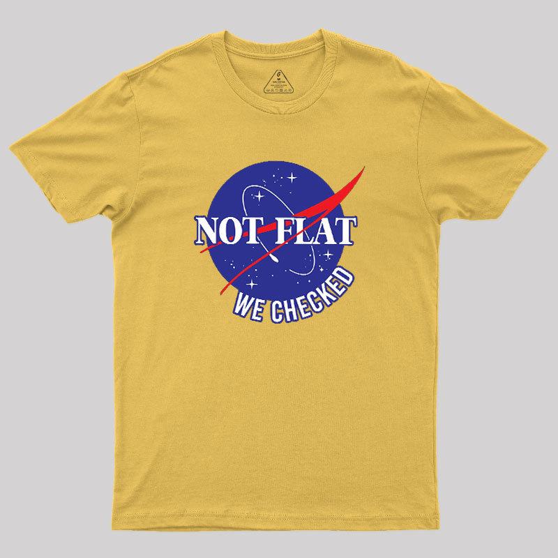 NASA Not Flat We Checked Geek T-Shirt