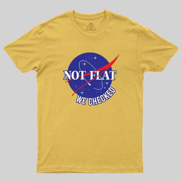NASA Not Flat We Checked Geek T-Shirt