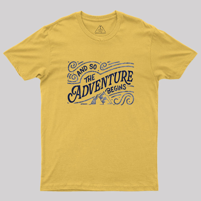 And So The Adventure Begins Geek T-Shirt