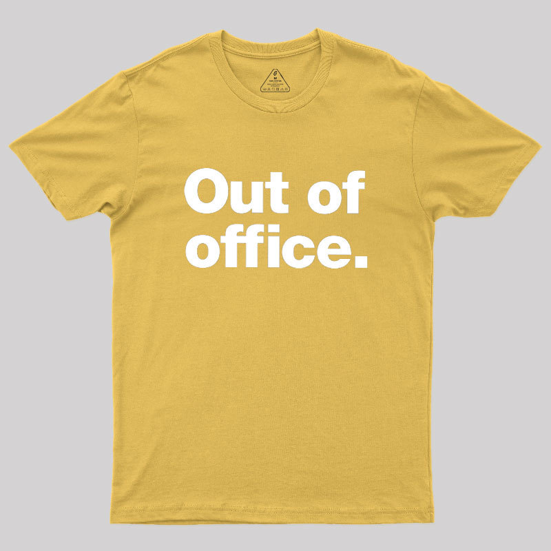 Out Of Office Geek T-Shirt