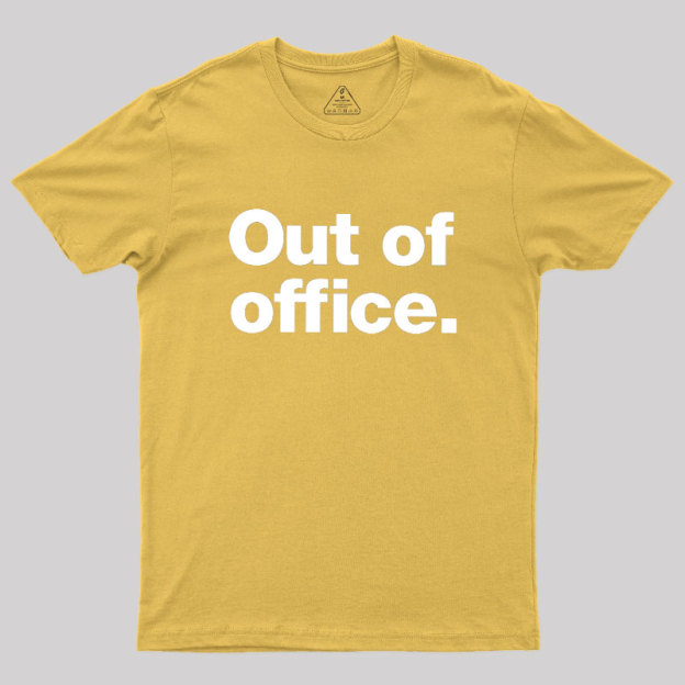 Out Of Office Geek T-Shirt