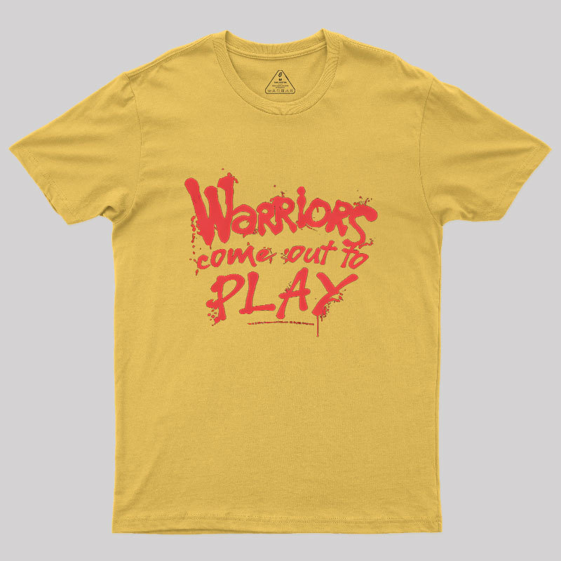 Come Out To Play Warriors Geek T-Shirt