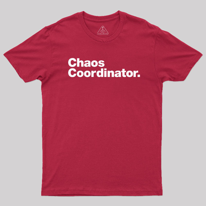 Chaos Coordinator Classic T-Shirt