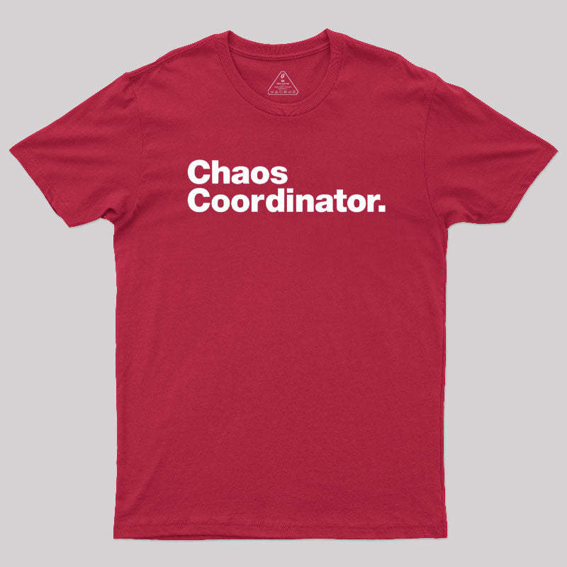 Chaos Coordinator Classic T-Shirt