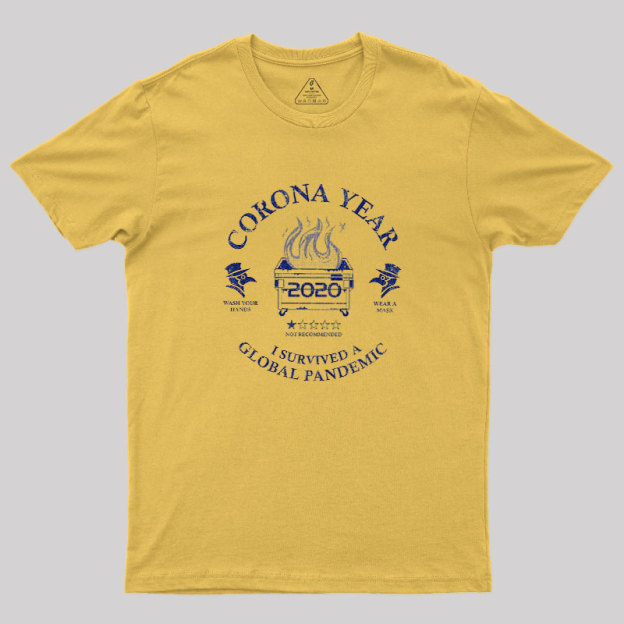 I Survived A Global Pandemic Geek T-Shirt
