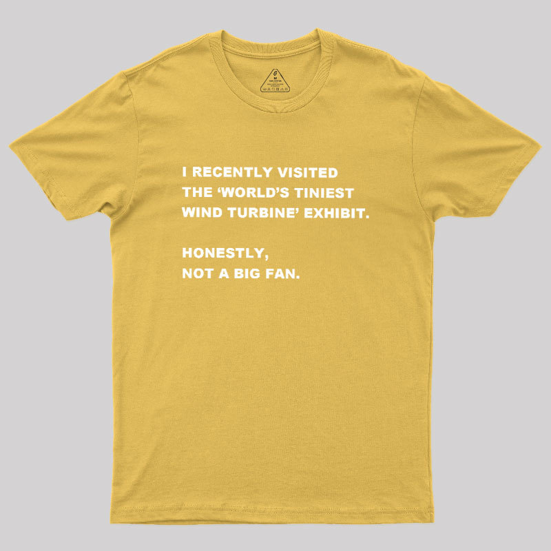 Not A Big Fan Geek T-Shirt