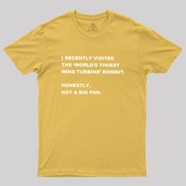 Not A Big Fan Geek T-Shirt