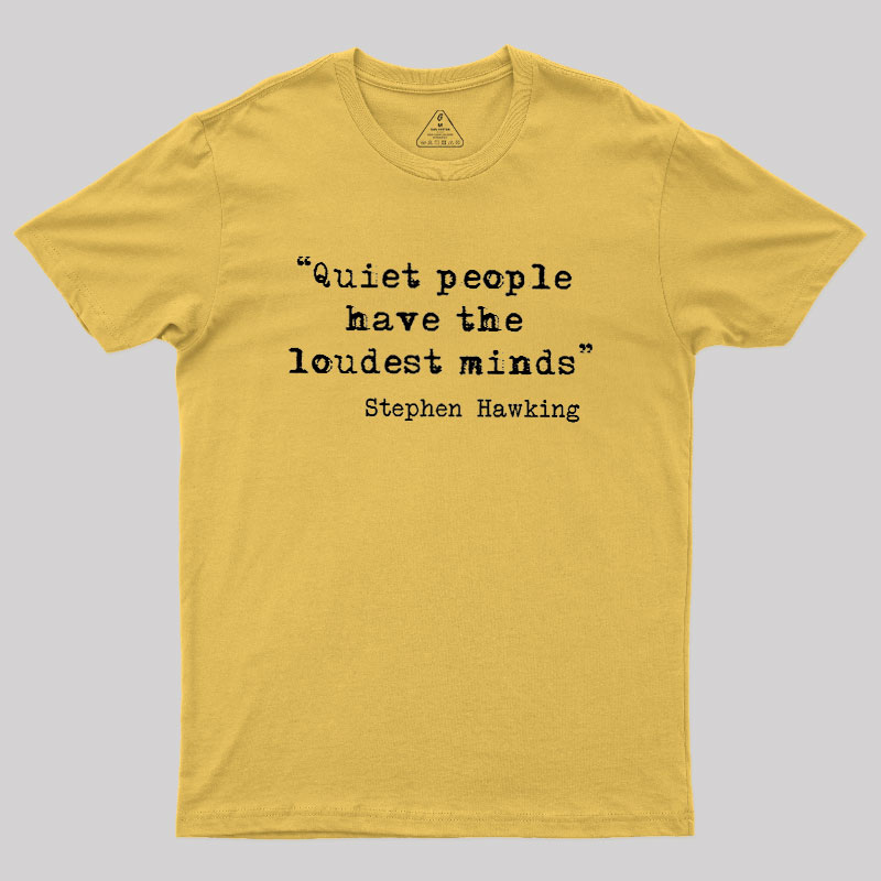 Quiet People Geek T-Shirt