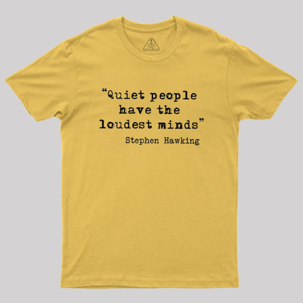 Quiet People Geek T-Shirt