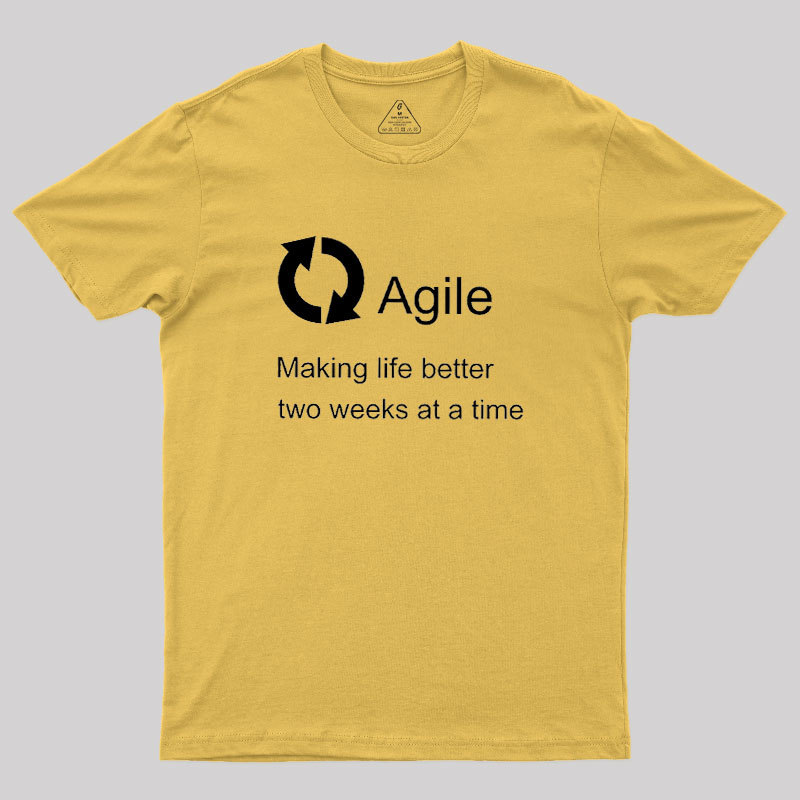 Agile Making Life Better Geek T-Shirt