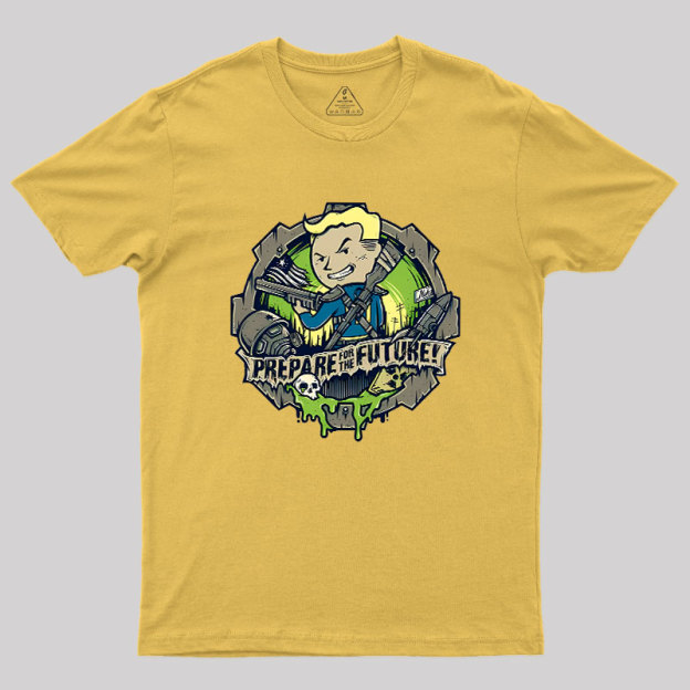 Prepare For The Future Geek T-Shirt
