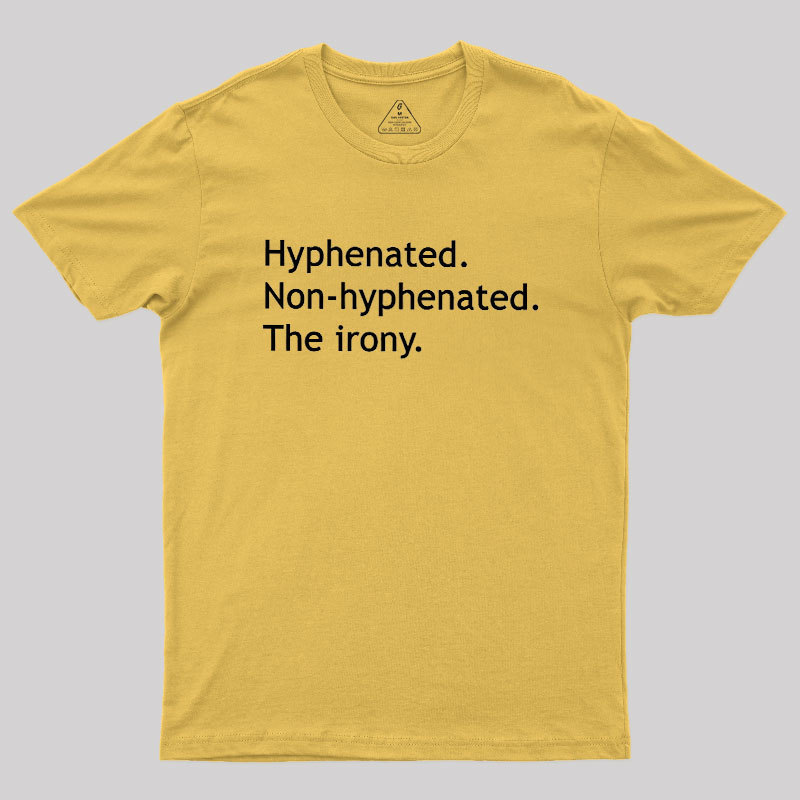 Hyphenated Non-hyphenated Geek T-Shirt