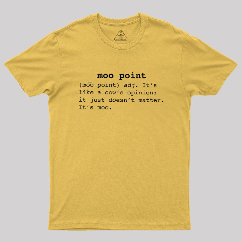 Moo Point Geek T-Shirt
