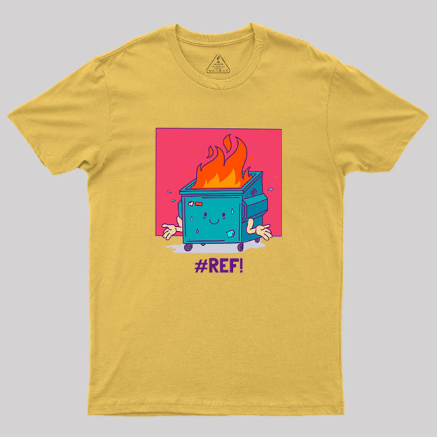 REF Excel Spreadsheet Error Geek T-Shirt