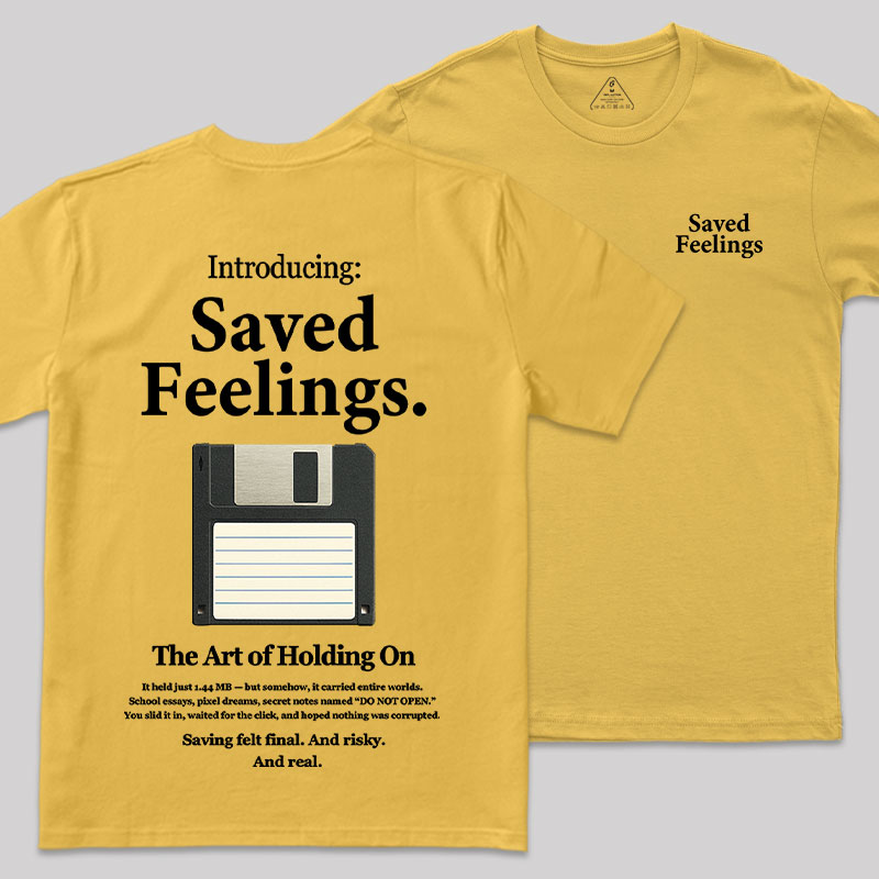 Saved Feelings Front and Back Printed Geek T-Shirt