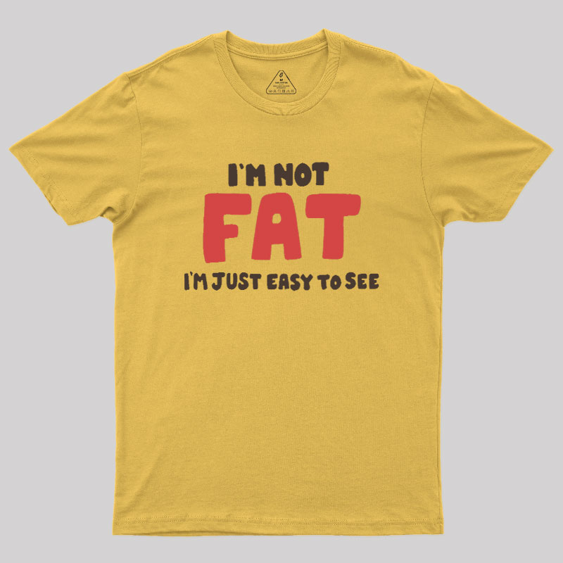 I'm not Fat Geek T-Shirt