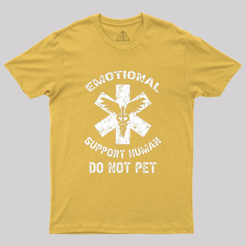 Emotional Support Human Do Not Pet Geek T-Shirt