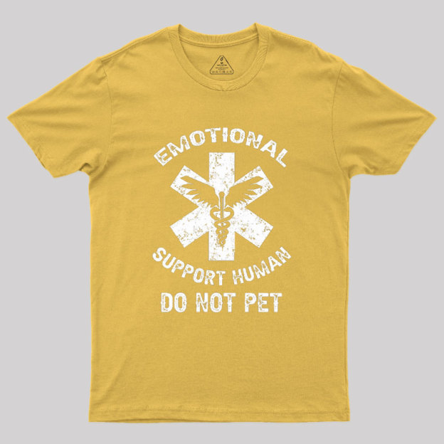 Emotional Support Human Do Not Pet Geek T-Shirt