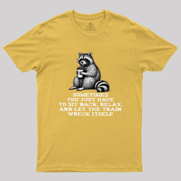 Let The Train Wreck Itself Geek T-Shirt