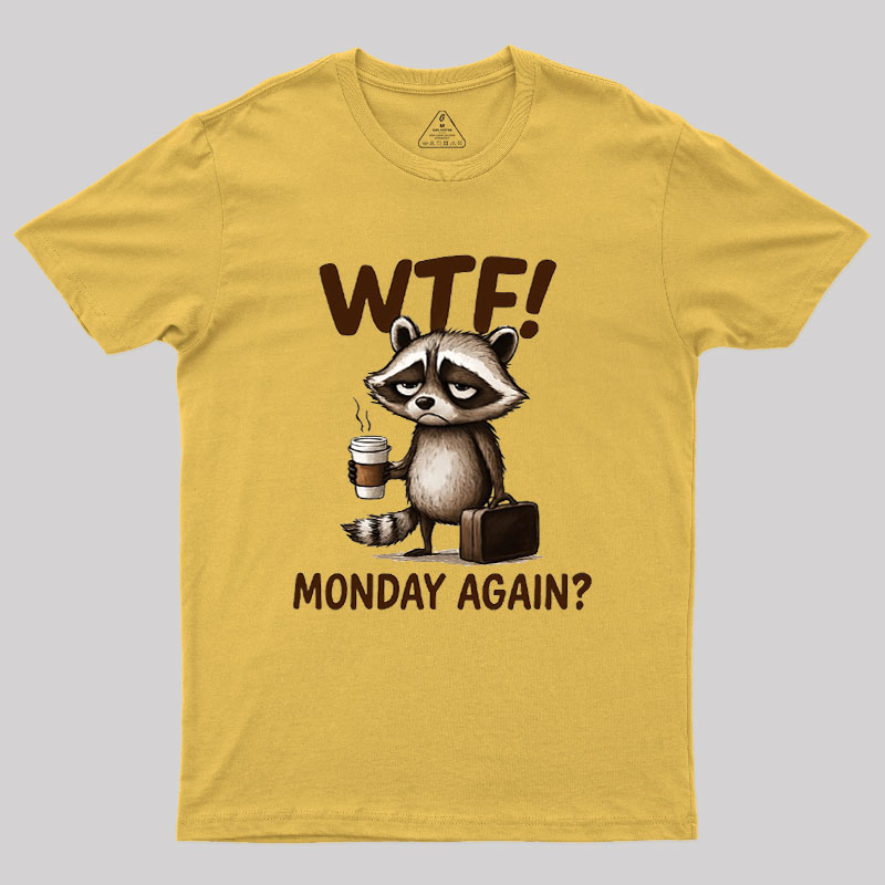 Monday Again Geek T-Shirt