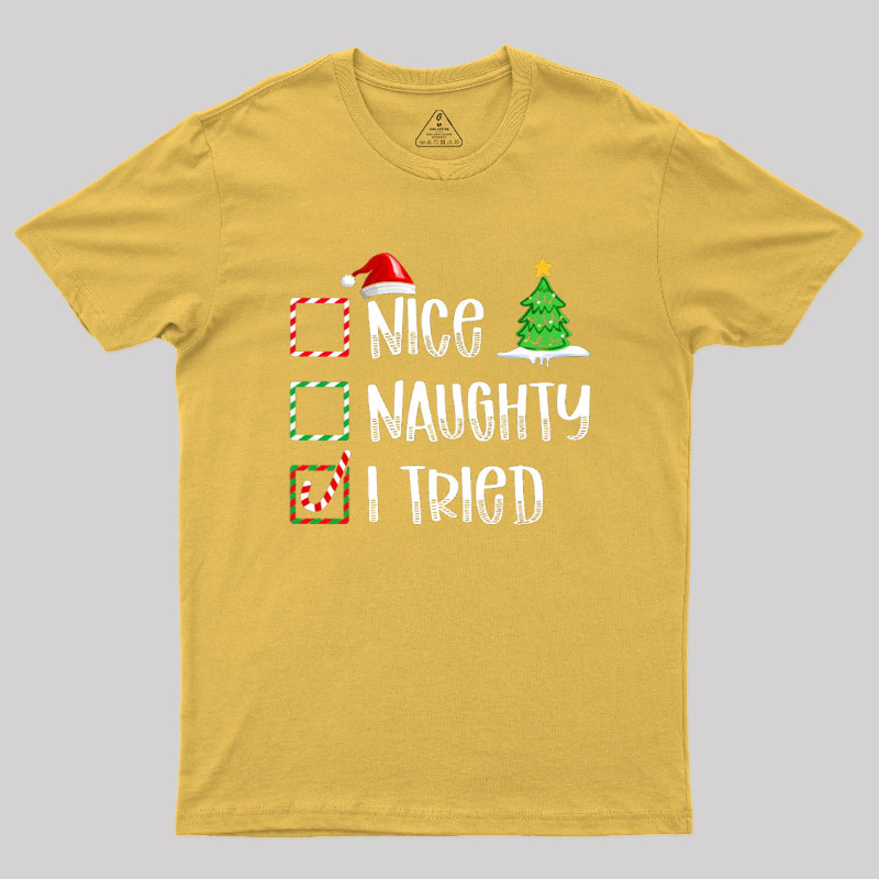 Nice Naughty I Tried Geek T-Shirt