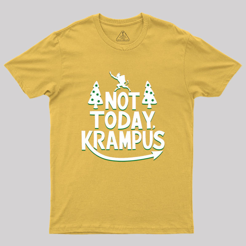 Not Today Krampus Funny Geek T-Shirt