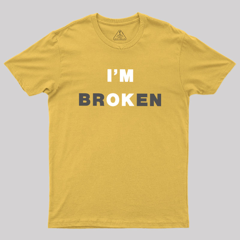 I'm Ok Geek T-Shirt