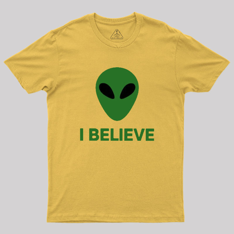 I Believe Alien Geek T-Shirt