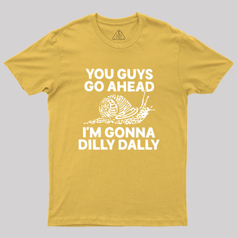 Dilly Dally Snail Geek T-Shirt
