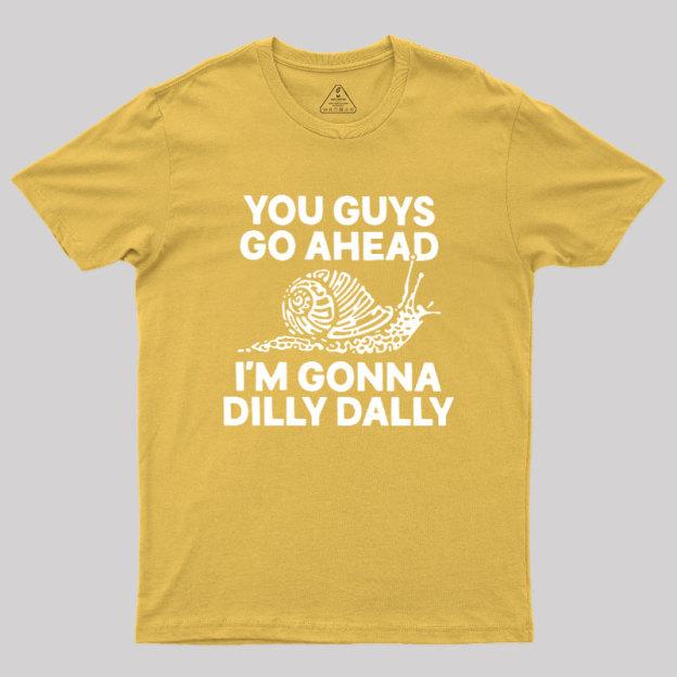 Dilly Dally Snail Geek T-Shirt