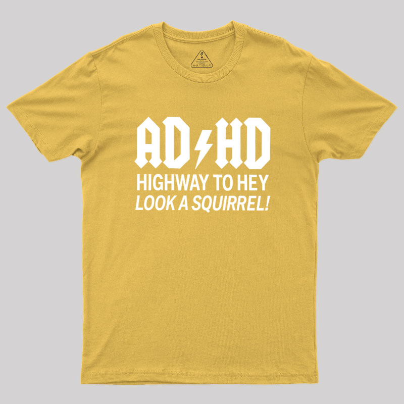 ADHD Humour Geek T-Shirt