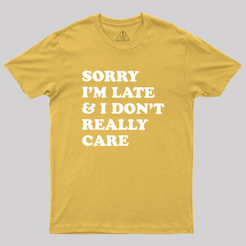 I Don't Really Care Geek T-Shirt