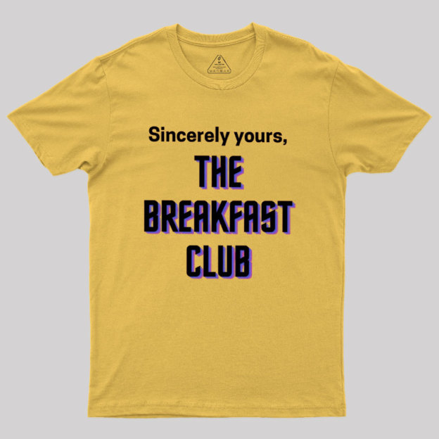 The Breakfast Club Sincerely Yours Geek T-Shirt