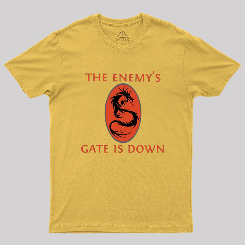 The Enemy's Gate Is Down Geek T-Shirt