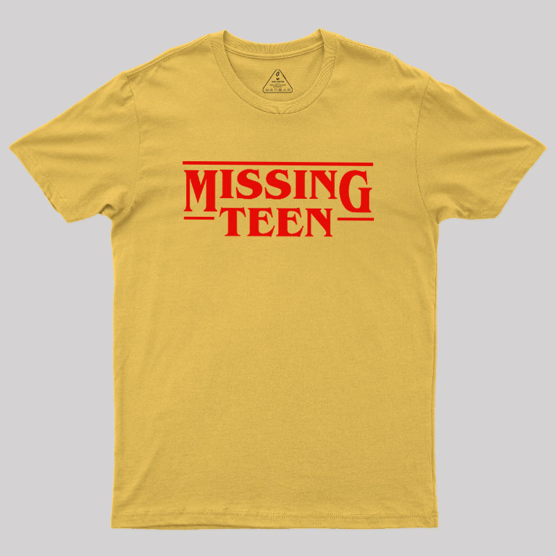 Missing Teen Geek T-Shirt