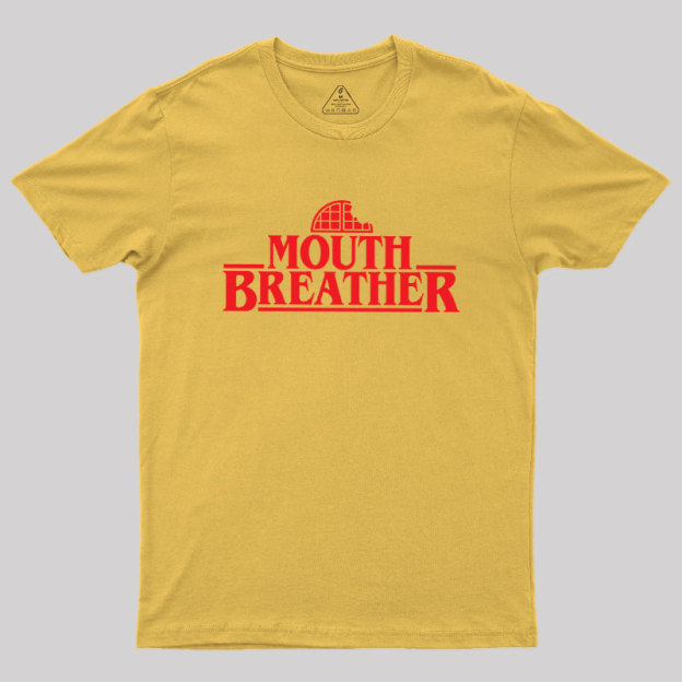 Mouth Breather Geek T-Shirt