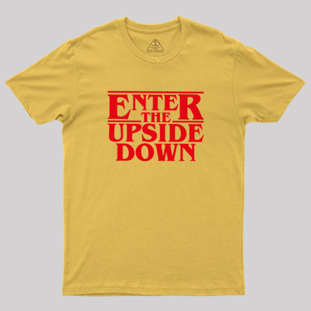 Enter The Upside Down Geek T-Shirt