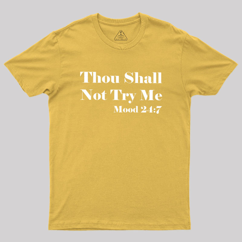 Thou Shall Not Try Me Geek T-Shirt
