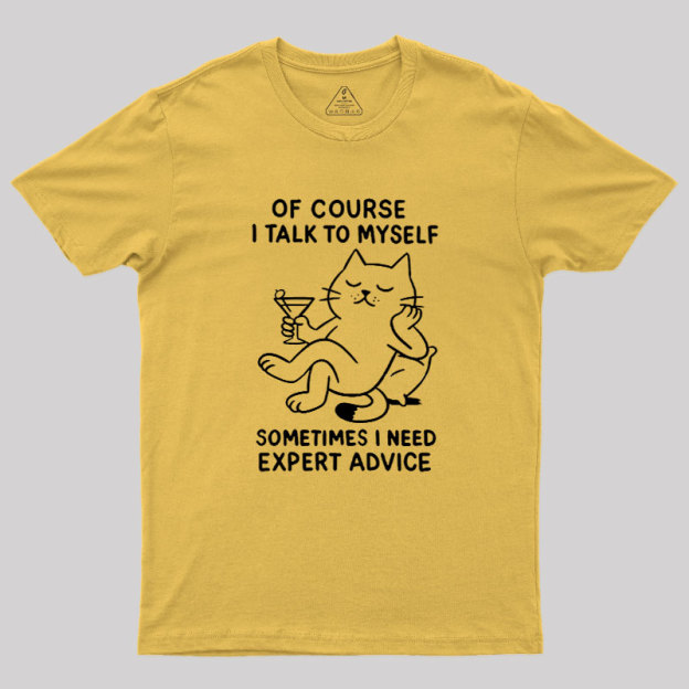 I Talk to Myself Geek T-Shirt