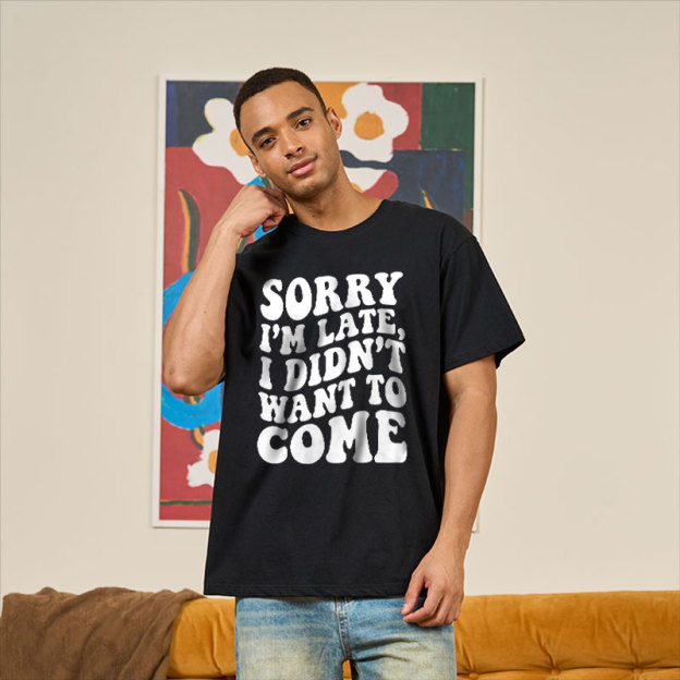 Sorry I'm Late Geek T-Shirt