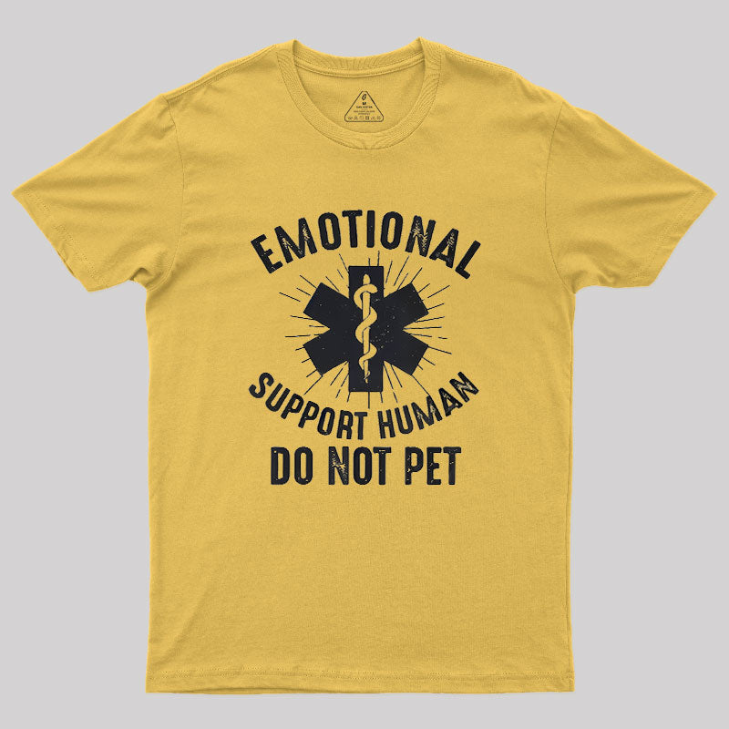 Emotional Support Human Geek T-Shirt