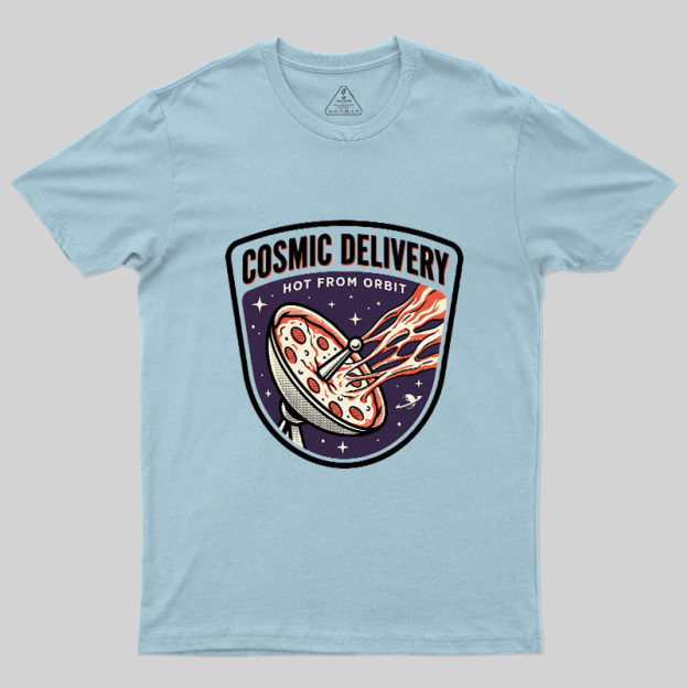 Cosmic Delivery Geek T-Shirt