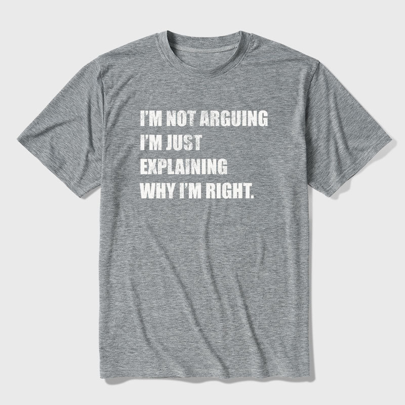 I'm Not Arguing Ultra Soft Heather Tee